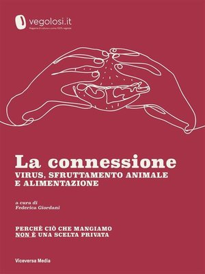 cover image of La connessione--Virus, sfruttamento animale e alimentazione